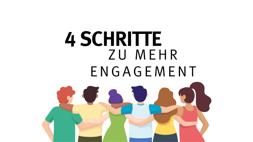 4 Schritte zu mehr Engagement